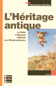 Image de L'HERITAGE ANTIQUE LES TEXTES FONDATEURS 6E LA BIBLE L'ODYSSEE L'ENEIDE LES METAMORPHOSES