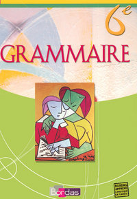 Image de Grammaire Bordas 6e 2005 Manuel de l'élève