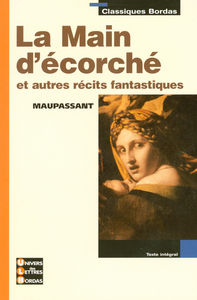 Image de Classiques Bordas - La Main d'écorché et autres récits fantastiques - Maupassant
