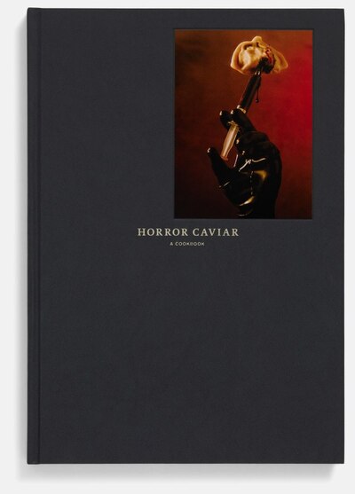 Image de Horror Caviar A Cookbook