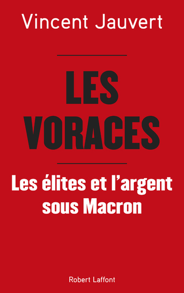 Image de Les Voraces - Les élites et l'argent sous Macron