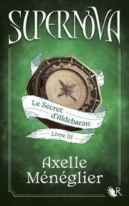 Image de Supernova - Livre 3 Le Secret d'Aldebaran
