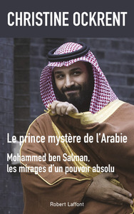 Image de Le prince mystère de l'Arabie, Mohammed ben Salman