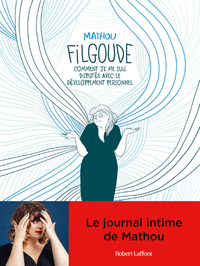 Image de Filgoude - Comment je me suis disputée avec le développement personnel