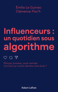Image de Influenceurs, un quotidien sous algorithme