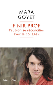 Picture of Finir prof - Peut-on se réconcilier avec le collège ?