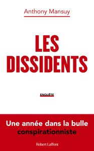 Picture of Les Dissidents - Une année dans la bulle conspirationniste