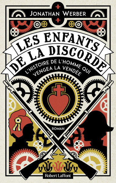 Picture of Les Enfants de la discorde - L'Histoire de l homme qui vengea la Vendée