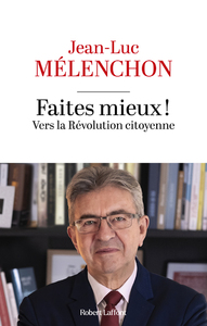 Picture of Faites mieux ! Vers la Révolution citoyenne