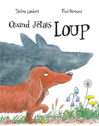 Picture of Quand j'étais loup