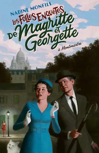 Picture of Les Folles enquêtes de Magritte et Georgette : à Montmartre