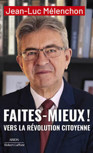 Picture of Faites mieux ! Vers la Révolution citoyenne