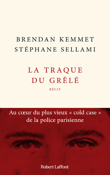 Image de La Traque du grêlé - Au coeur du plus vieux " cold case " de la police parisienne