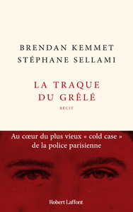 Image de La Traque du grêlé - Au coeur du plus vieux " cold case " de la police parisienne
