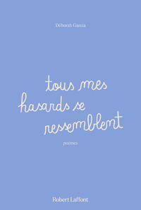 Picture of Tous mes hasards se ressemblent