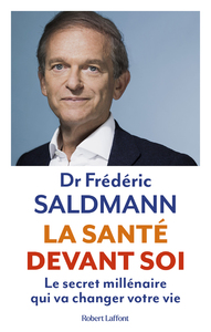 Image de La Santé devant soi - Le Secret millénaire qui va changer votre vie