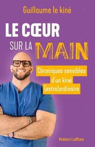 Image de Le Coeur sur la main - Chroniques sensibles d'un kiné (extra)ordinaire