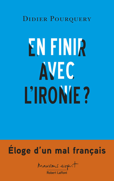 Picture of En finir avec l'ironie?