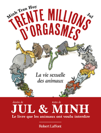 Picture of Trente millions d'orgasmes - La vie sexuelle des animaux