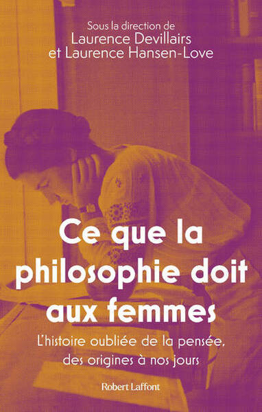 Picture of Ce que la philosophie doit aux femmes - L'histoire oubliée de la pensée, des origines à nos jours