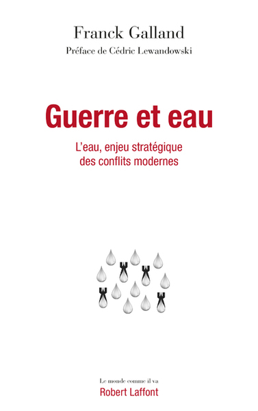 Picture of Guerre et eau - L'eau, enjeu stratégique des conflits modernes