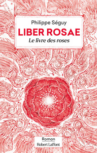 Picture of Liber Rosae - Le Livre des roses
