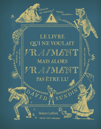 Image de Le Livre qui ne voulait vraiment mais alors vraiment pas être lu