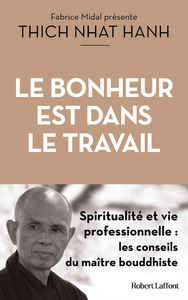 Image de Le Bonheur est dans le travail - Spiritualité et vie professionnelle