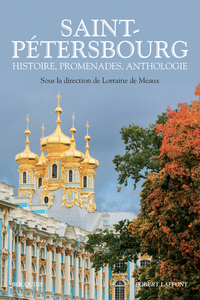 Image de Saint-Pétersbourg - Histoire, promenades, anthologie -Nouvelle édition-