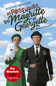 Picture of Les folles enquêtes de Magritte et Georgette - Nom d'une pipe !