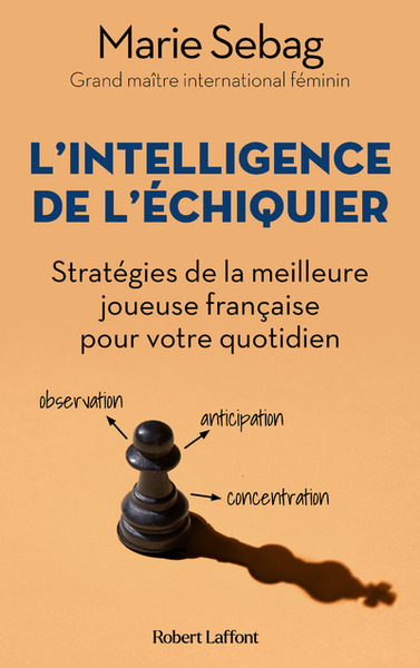 Image de L'Intelligence de l'échiquier - Stratégies de la meilleure joueuse française pour votre quotidien