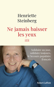 Picture of Ne jamais baisser les yeux - Solidaire un jour, solidaire toujours, le Secours populaire français