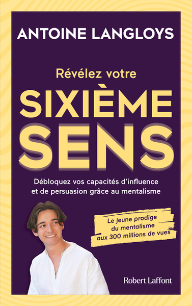 Picture of Révélez votre sixième sens- Débloquez vos capacités d'influence et de persuasion grâce au mentalisme