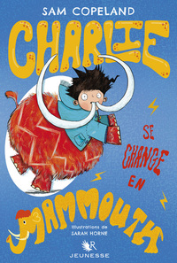 Image de Charlie se change en mammouth - tome 3
