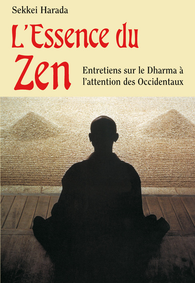 Image de Essence du zen - Entretiens sur le dharma à l'attention des occidentaux