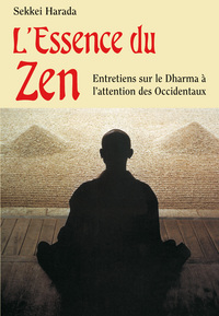 Image de Essence du zen - Entretiens sur le dharma à l'attention des occidentaux