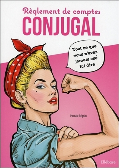 Picture of Règlement de comptes conjugal - Tout ce que vous n'avez jamais osé lui dire