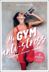 Picture of Ma gym anti-stress - Musculation - Etirement - Relaxation - 12 séances pour se détendre