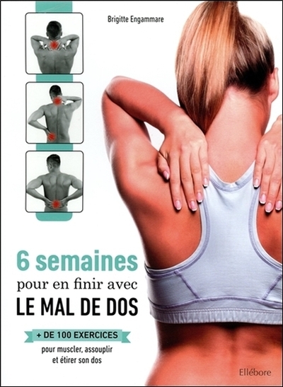 Picture of 6 semaines pour en finir avec le mal de dos - + de 100 exercices pour muscler, assouplir et étirer son dos