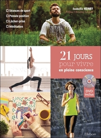 Picture of 21 jours pour vivre en pleine conscience (livre + DVD) - SéanceS de sport, pensée positive, lâcher-prise, méditation