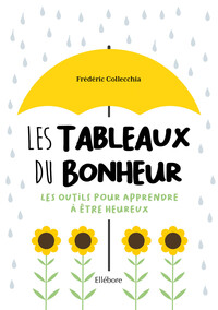 Picture of Les Tableaux du bonheur - Les outils pour apprendre à être heureux