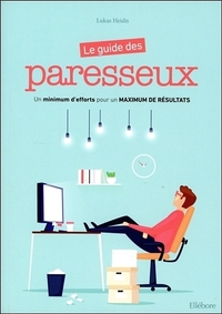 Picture of Le guide des paresseux - Un minimum d'efforts pour un maximum de résultats