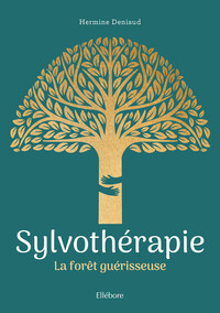 Image de Sylvothérapie - La forêt guérisseuse