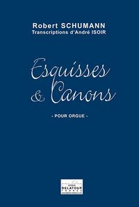 Picture of ESQUISSES ET CANONS OP, 56 ET 58 POUR ORGUE