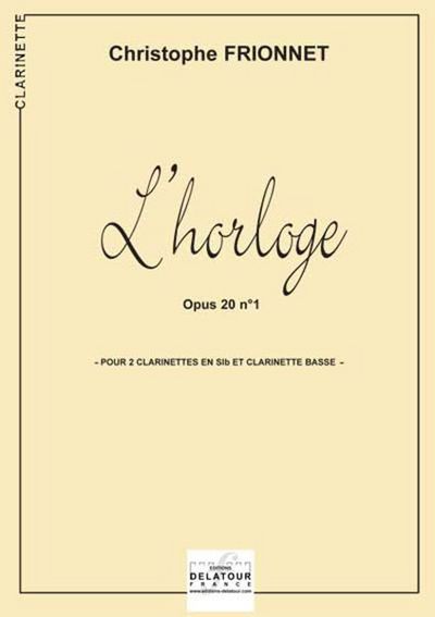 Image de L'HORLOGE POUR 2 CLARINETTES ET CLARINETTE BASSE