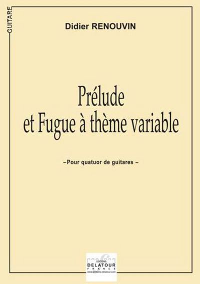 Picture of PRELUDE ET FUGUE A THEME VARIABLE POUR 4 GUITARES