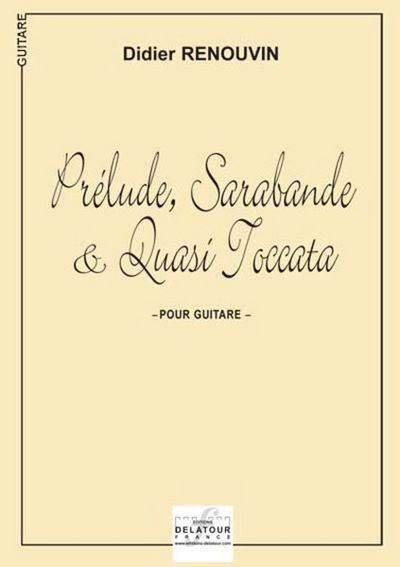 Picture of PRELUDE, SARABANDE ET QUASI TOCCATA POUR GUITARE
