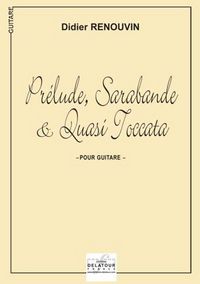 Picture of PRELUDE, SARABANDE ET QUASI TOCCATA POUR GUITARE