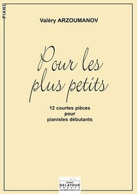 Picture of POUR LES PLUS PETITS - 12 COURTES PIECES POUR LES PIANISTES DEBUTANTS