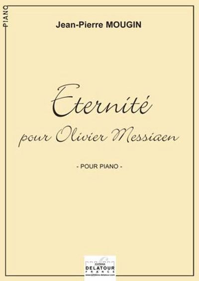Image de ETERNITE POUR OLIVIER MESSIAEN POUR PIANO